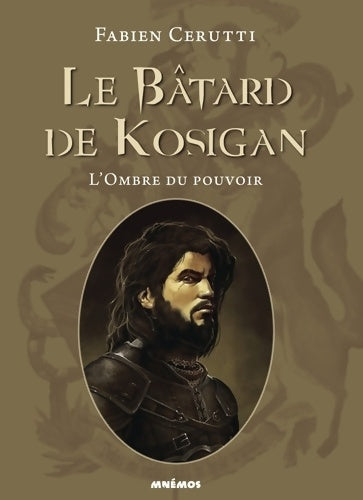 Livrenpoche : Le bâtard de Kosigan Tome I : L'ombre du pouvoir - Fabien Cerutti - Livre