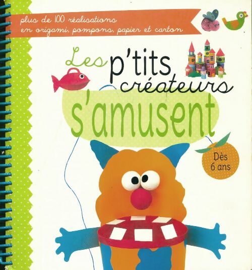 Livrenpoche : Les p'tits créateurs s'amusent - Collectif - Livre