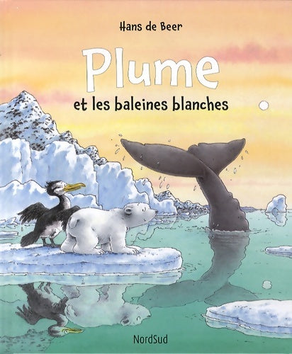 Livrenpoche : Plume et les baleines blanches - Hans De Beer - Livre
