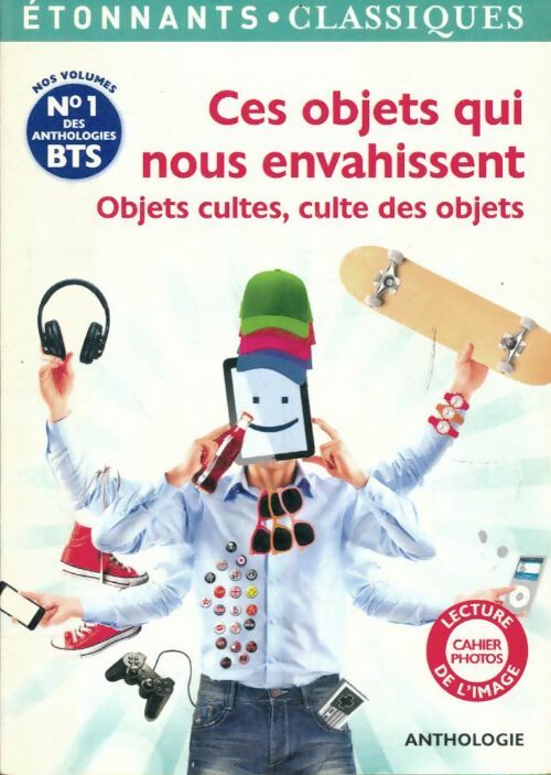 Livrenpoche : Ces objets qui nous envahissent - Collectif - Livre