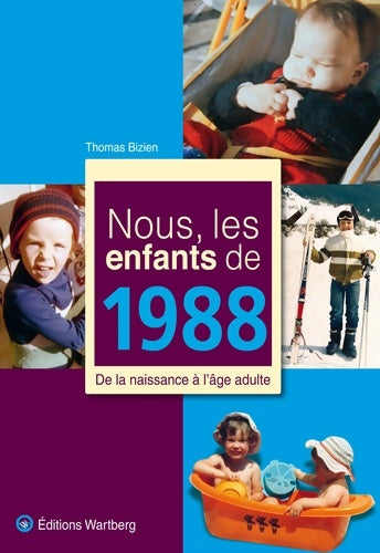 Livrenpoche : Nous, les enfants de 1988. De la naissance à l'âge adulte - Thomas Bizien - Livre