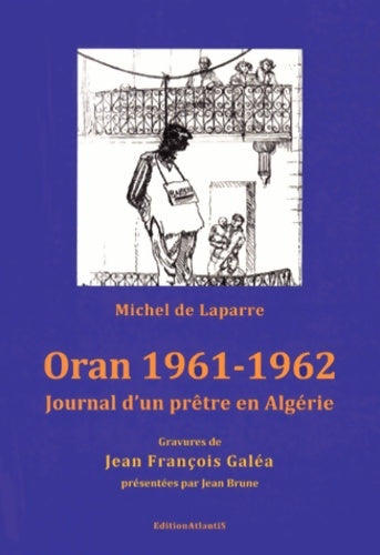 Livrenpoche : Oran 1961-1962. Journal d'un prêtre en Algérie - Michel De Laparre De Saint-sernin - Livre