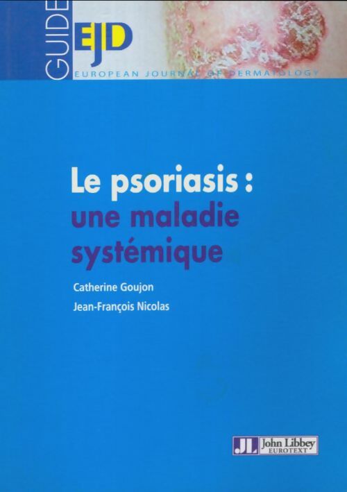 Livrenpoche : Le psoriasis : Une maladie systémique - Catherine Goujon - Livre