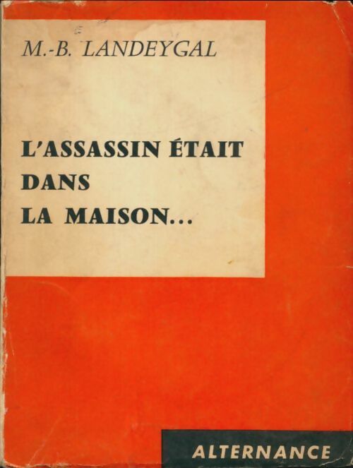 Livrenpoche : L'assassin était dans la maison - M.B Landeygal - Livre