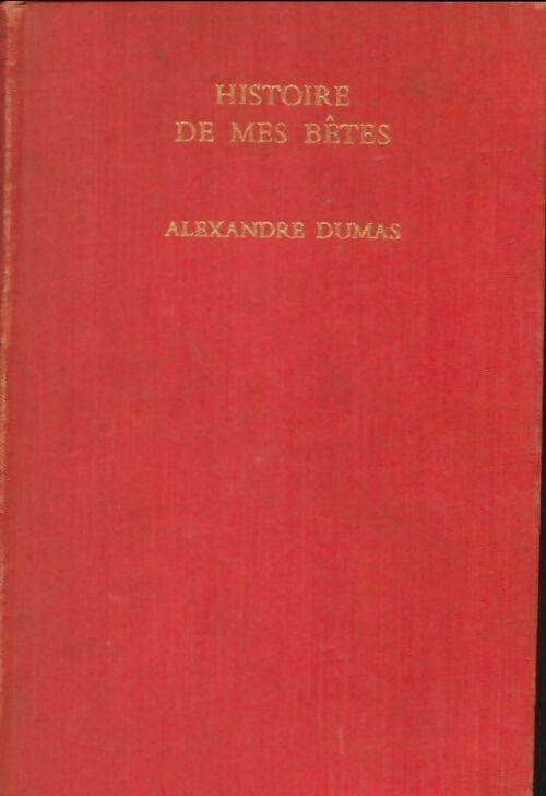 Livrenpoche : Histoire de mes bêtes - Alexandre Dumas - Livre