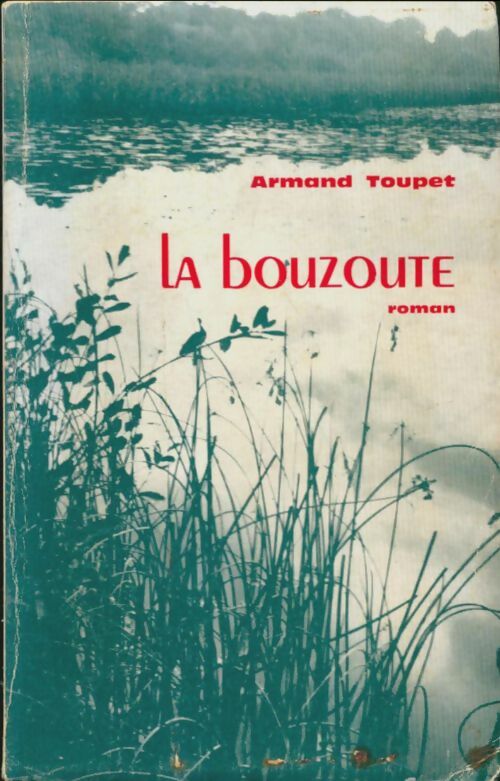 Livrenpoche : La bouzoute - André Toupet - Livre