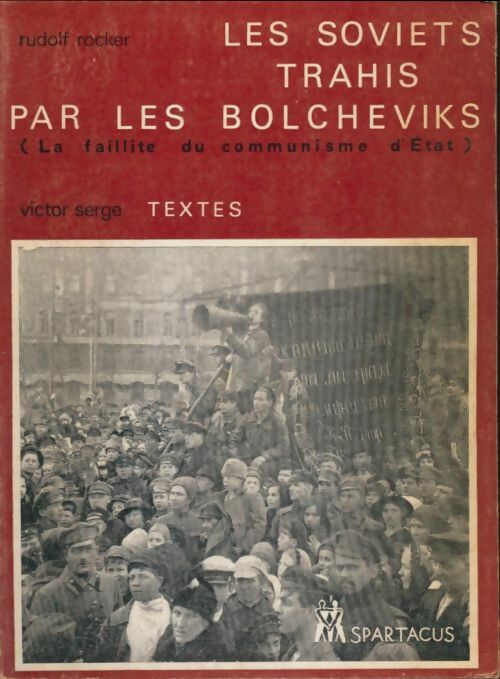 Livrenpoche : Les soviets trahis par les bolchéviks - Rudolf Rocker - Livre