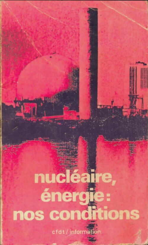 Livrenpoche : Nucléaire, énergie : Nos conditions - Collectif - Livre