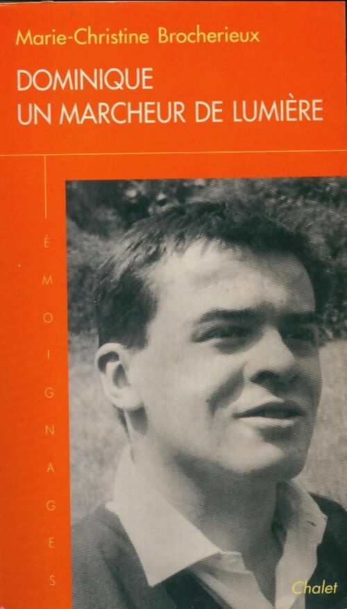 Livrenpoche : Dominique, un marcheur de lumière - Marie-Christine Brocherieux - Livre