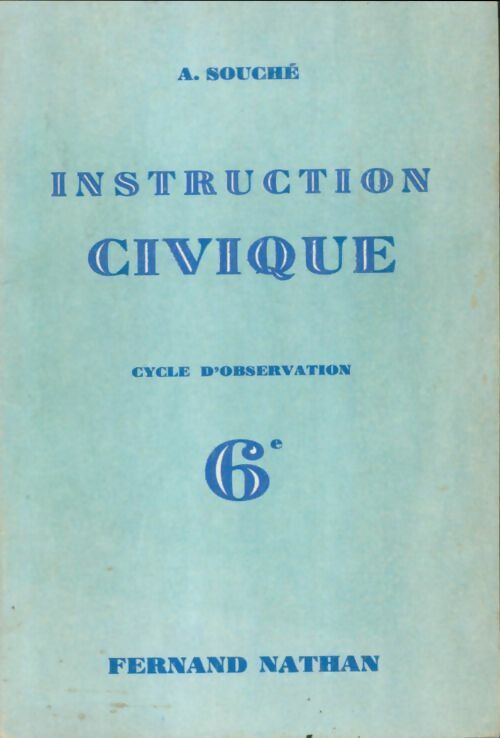Livrenpoche : Instruction civique 6e - A. Souché - Livre
