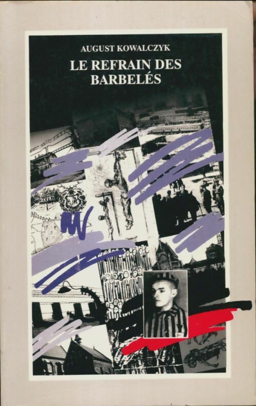 Livrenpoche : Le refrain des barbelés - Auguste Kowalczyk - Livre