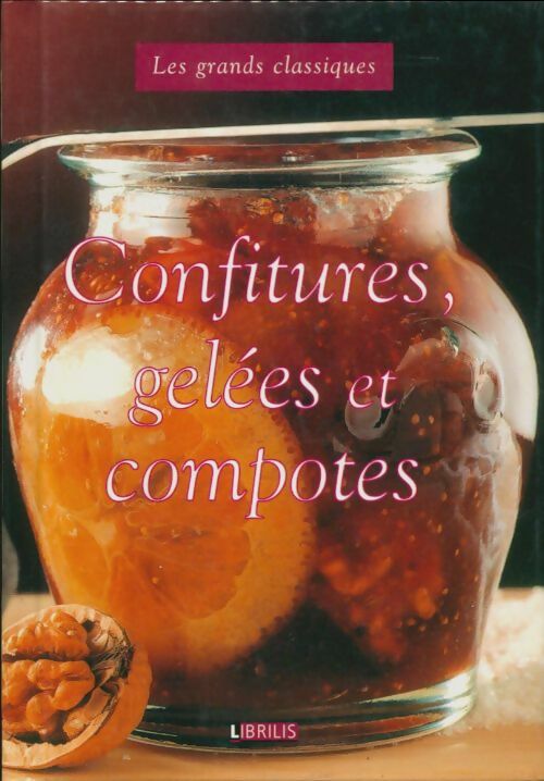 Livrenpoche : Confitures, gelées et compotes - Collectif - Livre