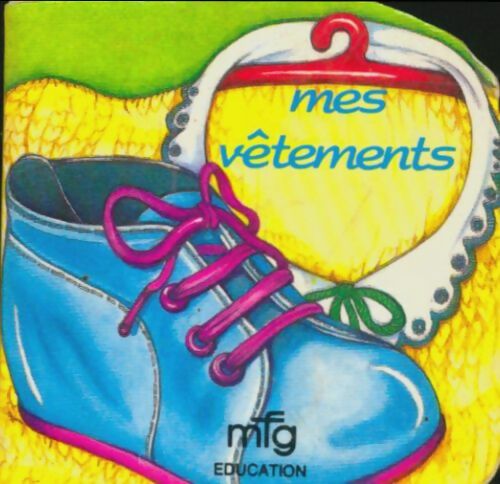 Livrenpoche : Mes vêtements - Xxx - Livre