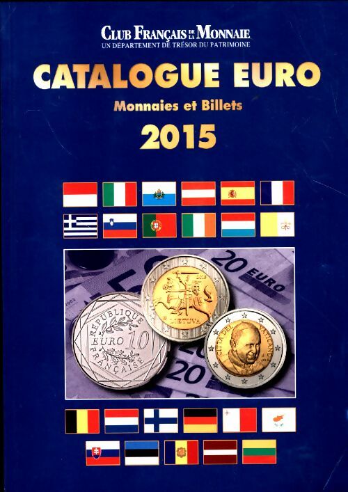 Livrenpoche : Catalogue Euro monnaies et billets 2015 - Collectif - Livre