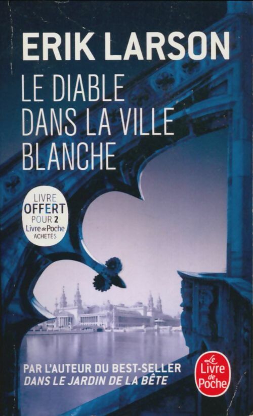 Livrenpoche : Le diable dans la ville blanche - Eric W. Larson - Livre