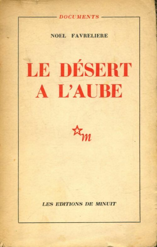 Livrenpoche : Le désert à l'aube - Noël Favrelière - Livre