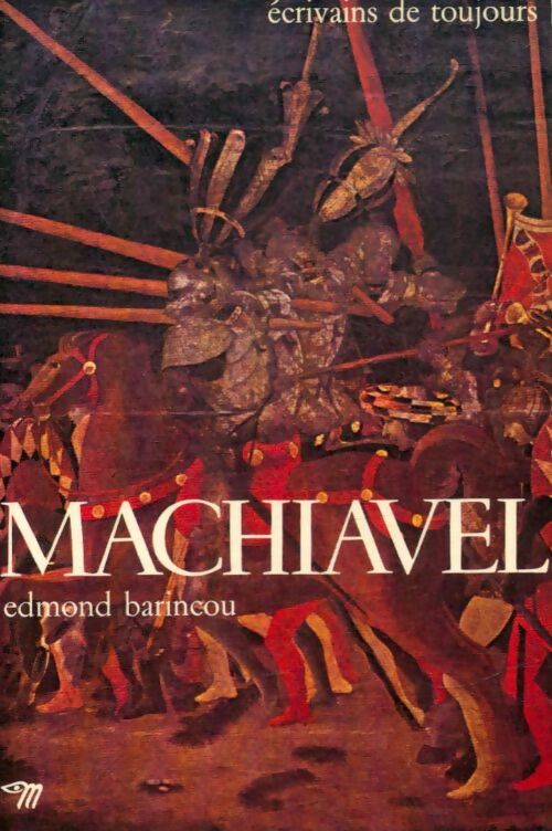 Livrenpoche : Machiavel par lui-même - Edmond Barincou - Livre