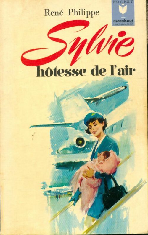 Livrenpoche : Sylvie, hôtesse de l'air - René Philippe - Livre