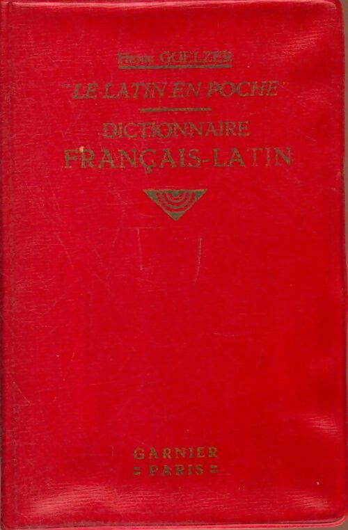 Livrenpoche : Dictionnaire français-latin - Henri Goelzer - Livre