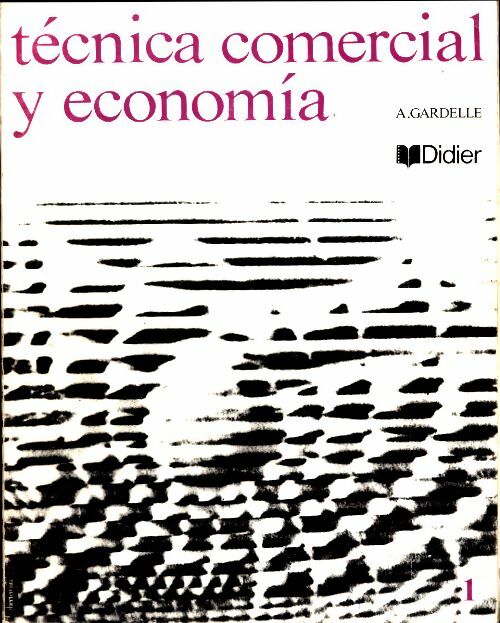 Livrenpoche : Tecnica comercial y economica 1 - A. Gardelle - Livre