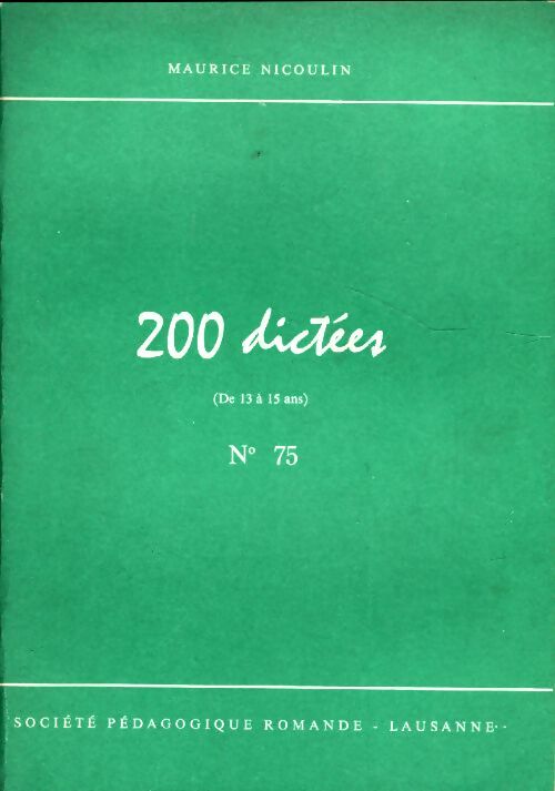 Livrenpoche : 200 dictées (de 13 à 15 ans) - Maurice Nicoulin - Livre