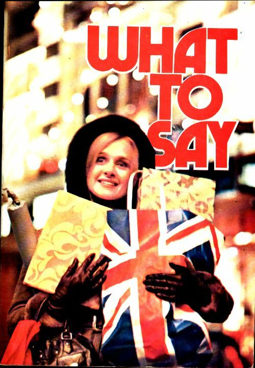 Livrenpoche : What to say when you are in england. A short conversation guide for visitors - Viola Huggins - Livre