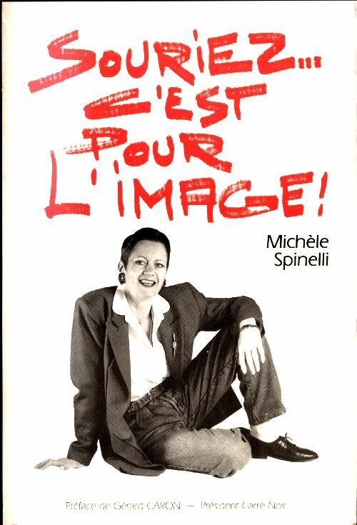Livrenpoche : Souriez... C'est pour l'image ! - Michèle Spinelli - Livre