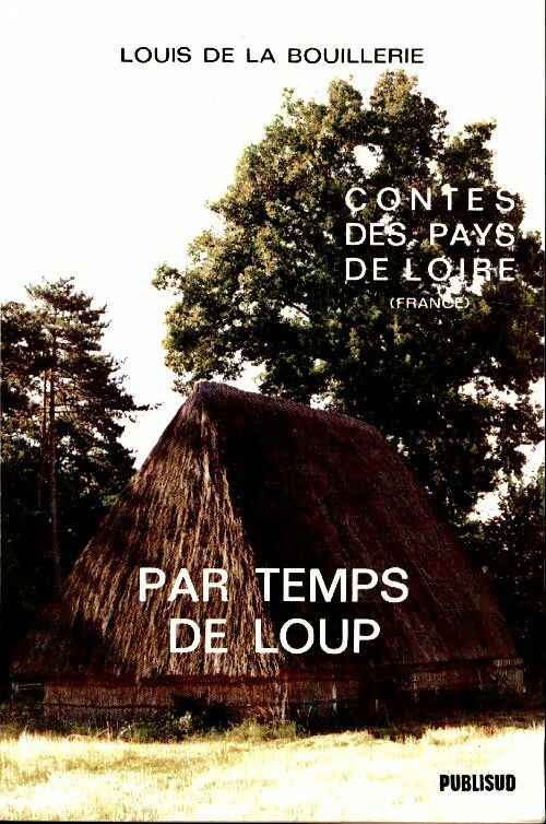 Livrenpoche : Contes des pays de Loire Tome I - Louis De la Bouillerie, Bouillerie L. - Livre