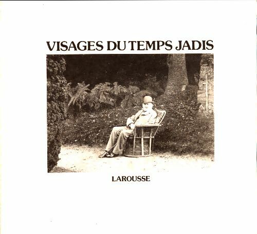 Livrenpoche : Visages du temps jadis. Photos extraites des archives Larousse - Collectif - Livre