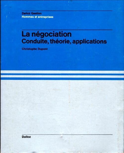 Livrenpoche : La négociation. Conduite, théorie, applications - Christophe Dupont - Livre