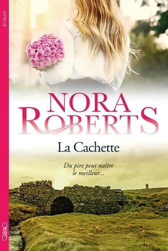 Livrenpoche : La cachette - Nora Roberts - Livre