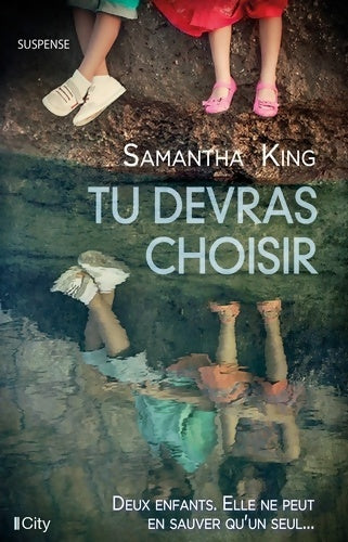 Livrenpoche : Tu devras choisir - Samantha King - Livre