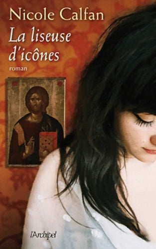 Livrenpoche : La liseuse d'icônes - Nicole Calfan - Livre