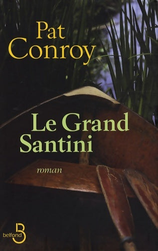 Livrenpoche : Le grand Santini - Pat Conroy - Livre