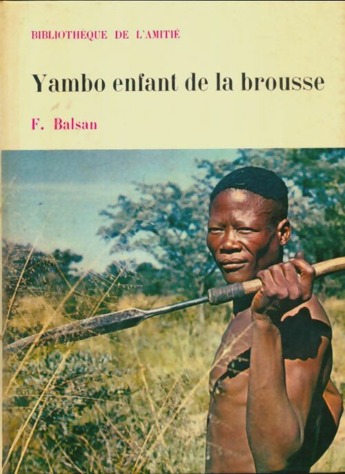 Livrenpoche : Yambo, enfant de la brousse - François Balsan - Livre