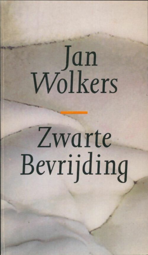 Livrenpoche : Zwarte Bevrijding - Jan Wolkers - Livre