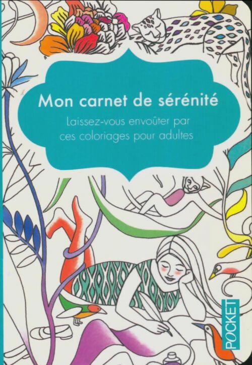 Livrenpoche : Mon carnet de sérénité. Coloriage - Xxx - Livre