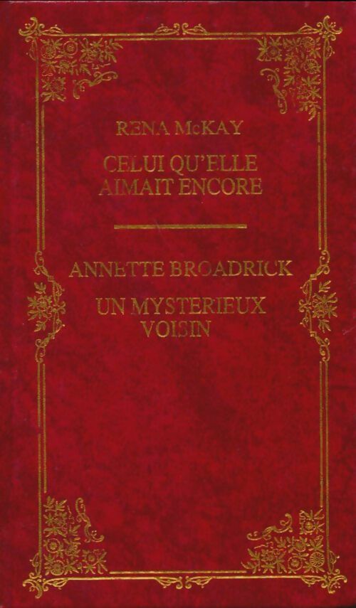 Livrenpoche : Celui qu'elle aimait encore / Un mystérieux voisin - Annette Broadrick - Livre