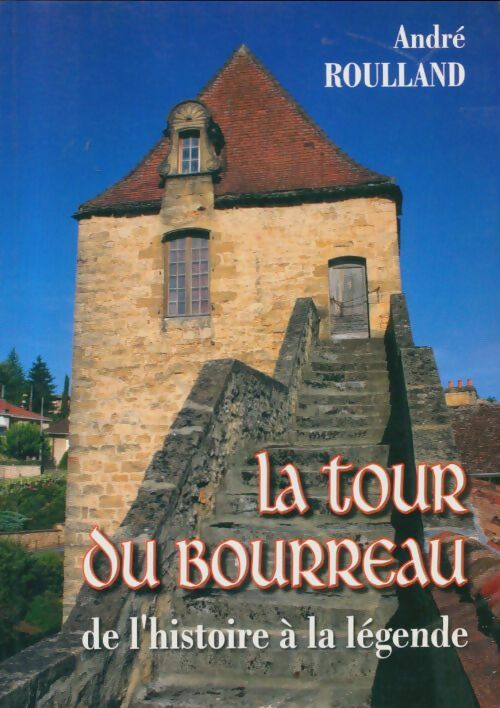 Livrenpoche : La tour du bourreau - André Roulland - Livre