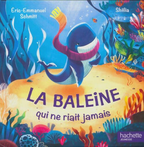 Livrenpoche : La baleine qui ne riait jamais - Eric-Emmanuel Schmitt - Livre