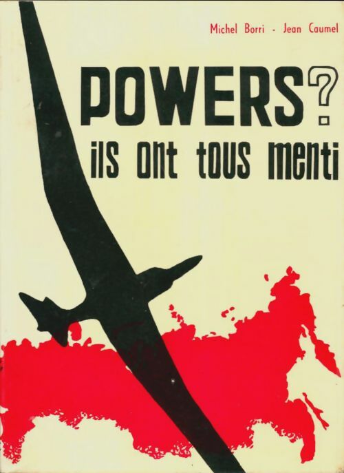 Livrenpoche : Powers ? ils ont tous menti - Jean Caumel - Livre