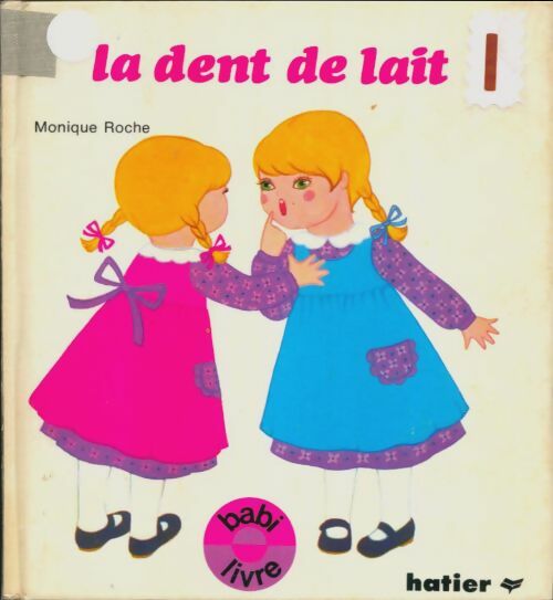 Livrenpoche : La dent de lait - Monique Roche - Livre