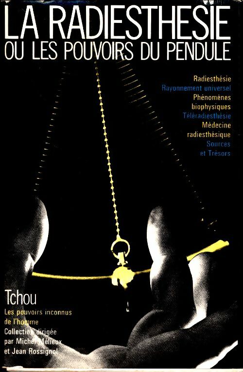 Livrenpoche : La radiesthésie ou les pouvoirs du pendules - André Daumiere - Livre