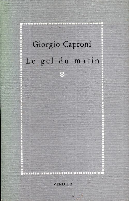 Livrenpoche : Le gel du matin - Giorgio Caproni - Livre