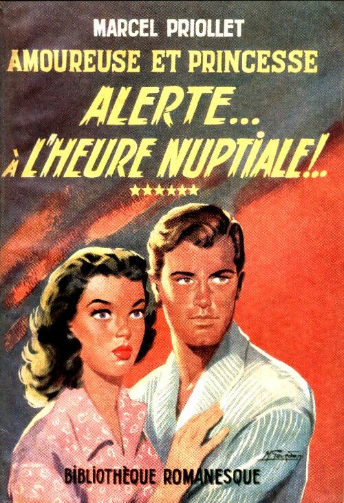 Livrenpoche : Amoureuse et princesse Tome VI : Alerte... À l'heure nuptiale ! - Marcel Priollet - Livre