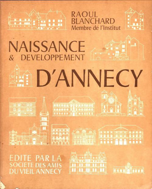 Livrenpoche : Naissance et développement d'Annecy - Raoul Blanchard - Livre