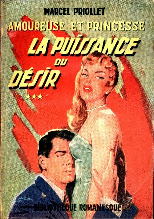 Livrenpoche : Amoureuse et princesse Tome III : La puissance du désir - Marcel Priollet - Livre
