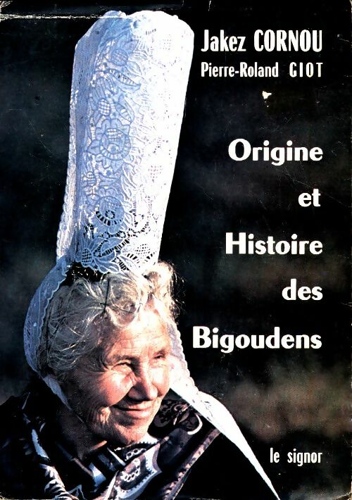 Livrenpoche : Origine et histoire des bigoudens - Jakez Cornou - Livre