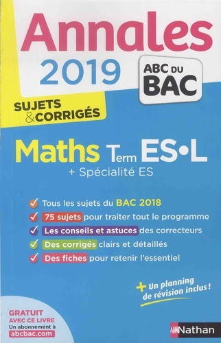Maths Termimales ES/L Sujets & corrigés 2019 - Christian Lixi -  Annales ABC du Bac - Livre