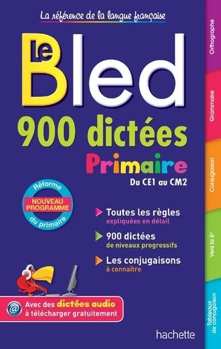Livrenpoche : Le Bled 900 dictées primaire du CE1 au CM2 - Daniel Berlion - Livre